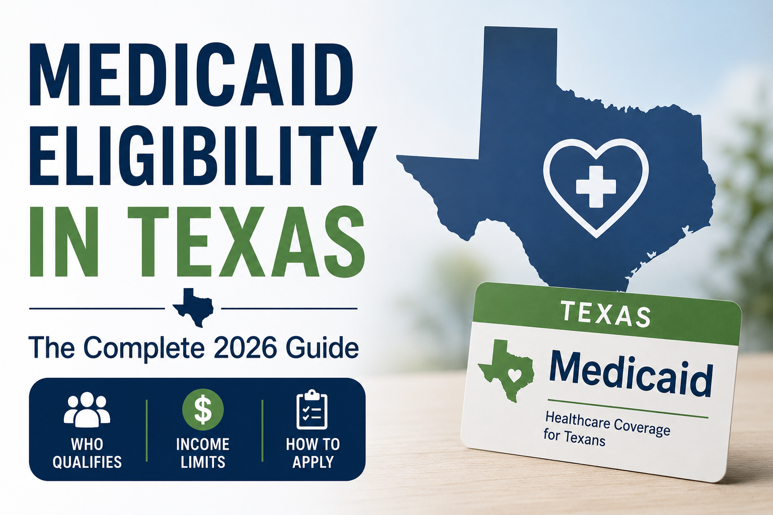 Medicaid Eligibility in Texas: The Complete 2026 Guide (Who Qualifies & How to Apply)